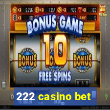 222 casino bet